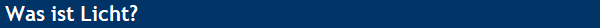 Was ist Licht?